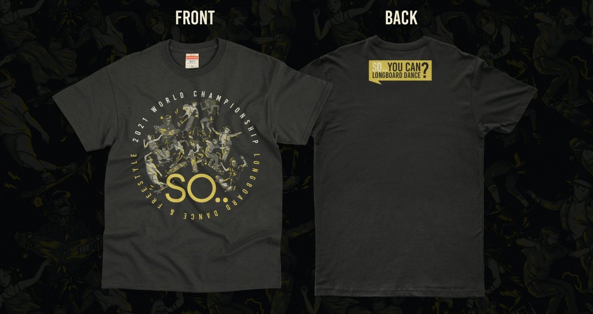 SO.. You Can Longboard Dance 2021 World Championship T-Shirt_Small___True Supplies